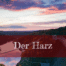 Der Harz - Wandern durch einen Wald im Wandel